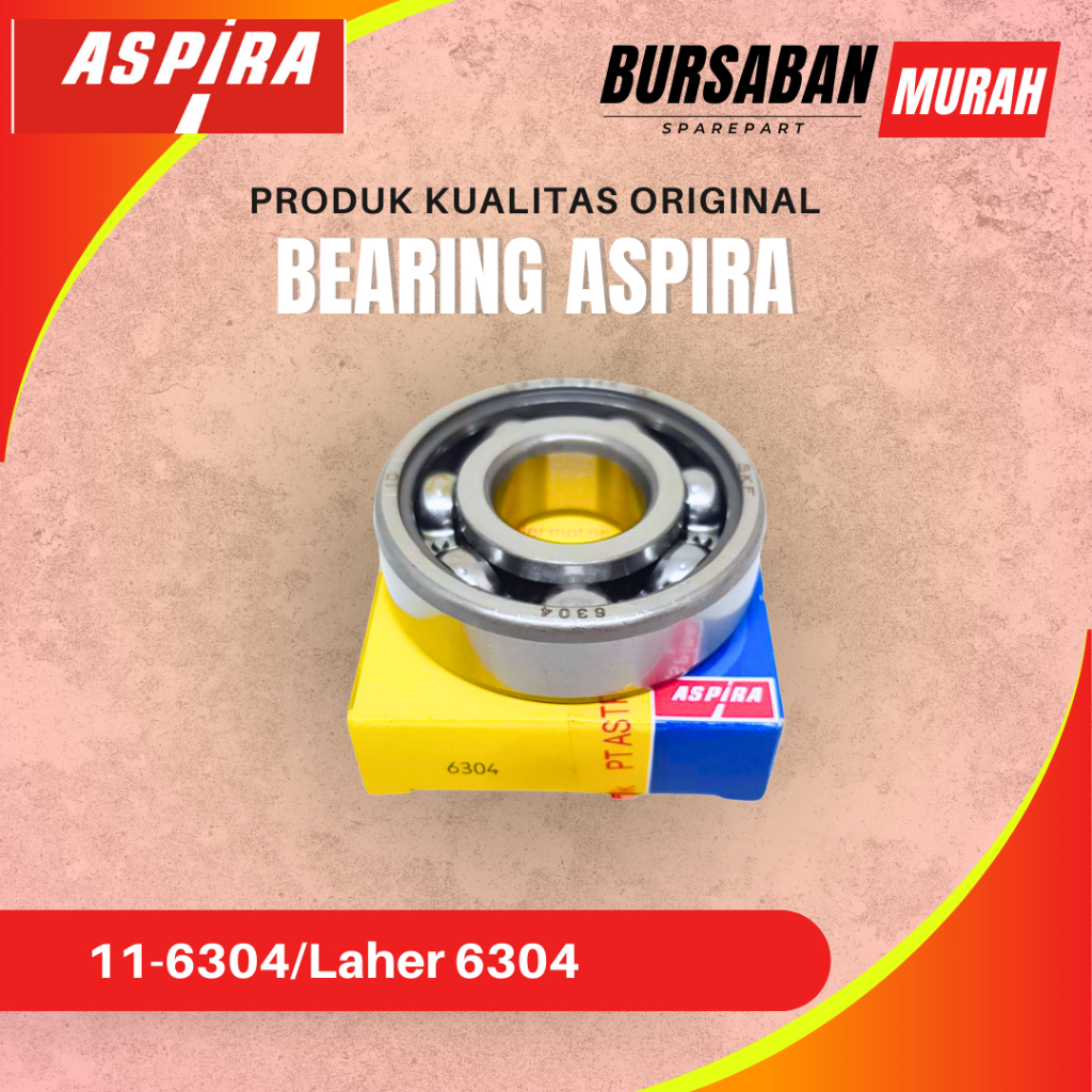 Bearing 6304 Aspira 11-6304/Laher 6304 Original Murah