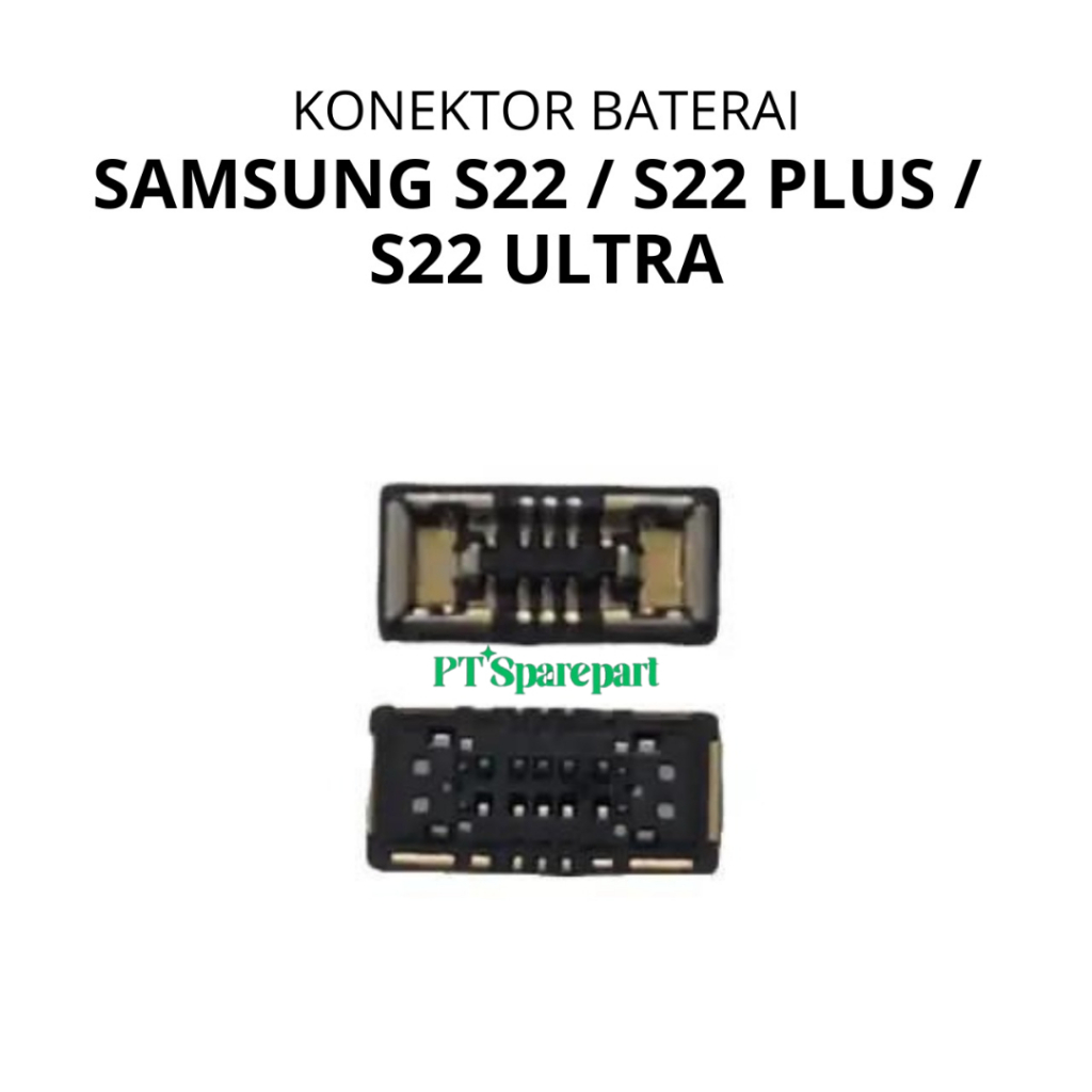 Konektor Baterai ( posisi di mesin ) Samsung Galaxy S22 / S22 Plus / S22 Ultra - Connector Dari Mesi