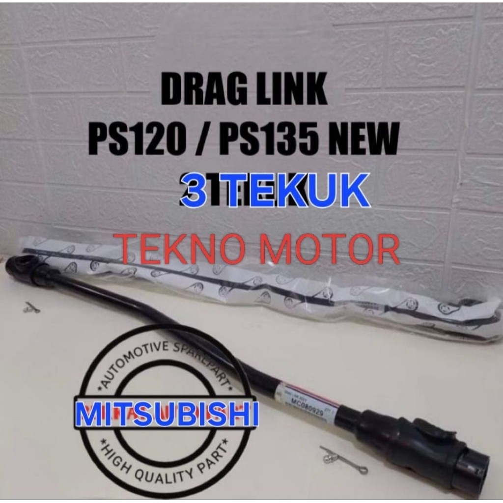 DRAG LINK ASSY MITSUBISHI PS-135 RAGASA PS120 NEW 3TEKUK BARU GARANSI