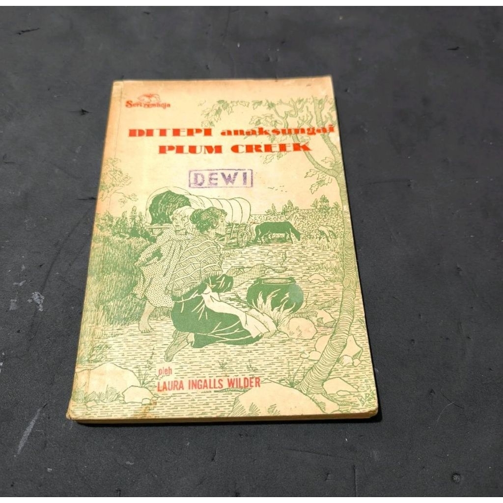 DI TEPI ANAK SUNGAI PLUM CREEK - LAURA INGALLS WILDER