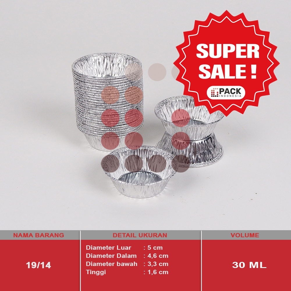 ALUMUNIUM FOIL CUP 19/14 / CUP SAUS FOIL / EGG TART