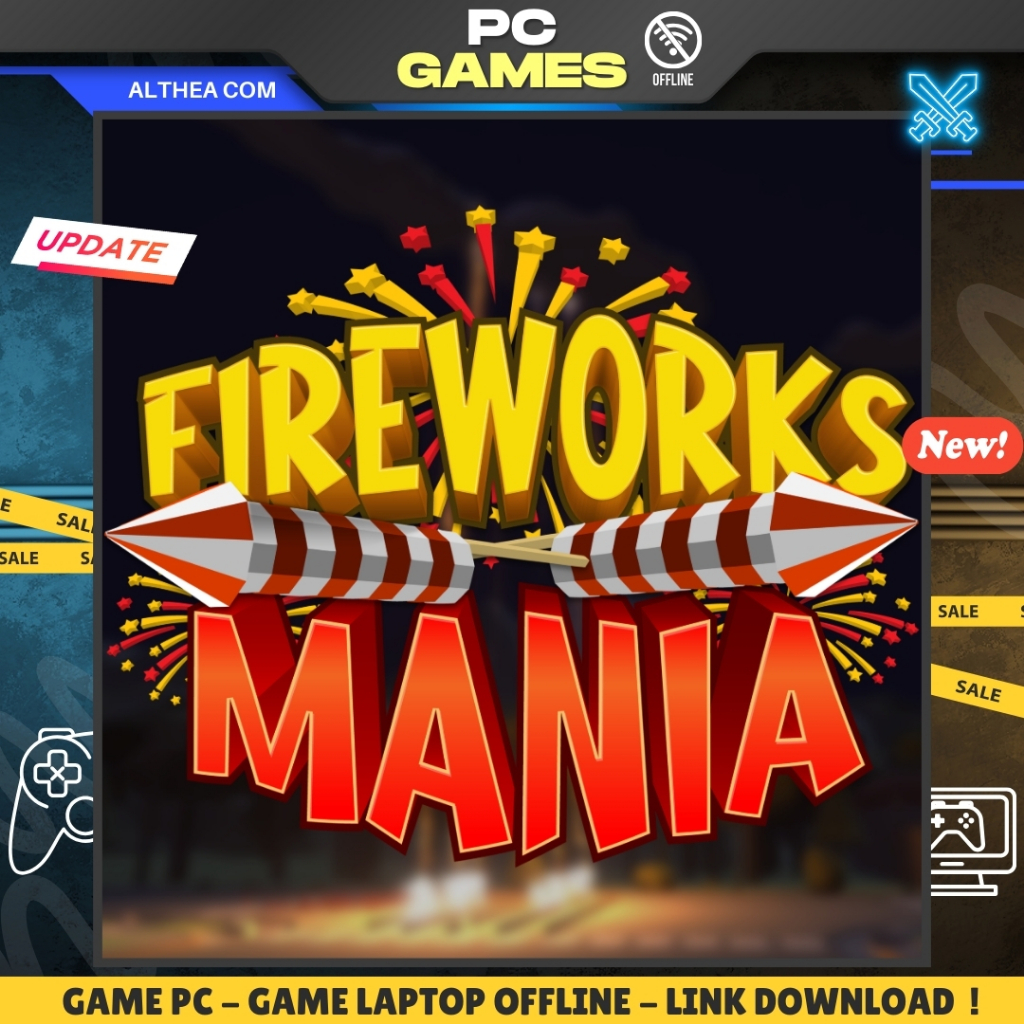 FIREWORKS MANIA - SIMULATION - SANDBOX - CASUAL - GAME PC / LAPTOP - OFFLINE