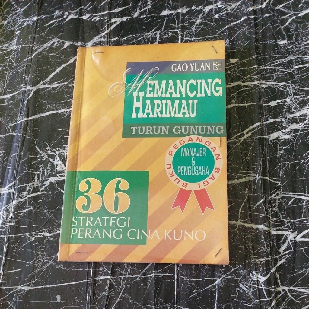 MEMANCING HARIMAU TURUN GUNUNG 36 STRATEGI PERANG CINA KUNO