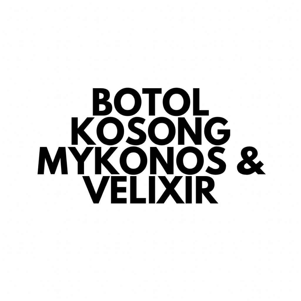 BOTOL KOSONG VELIXIR & MYKONOS