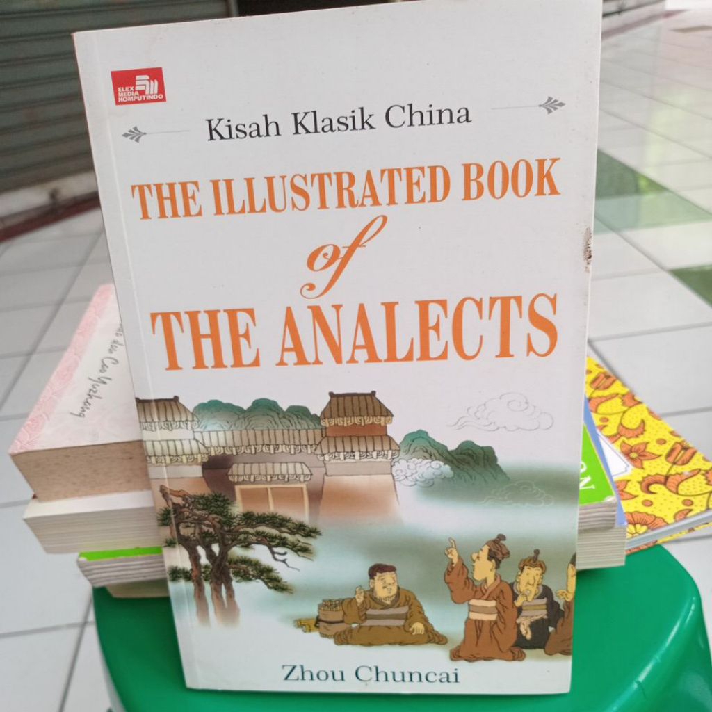 BUKU KISAH KLASIK CHINA THE ILLUSTRATED BOOK OF THE ANALECTS