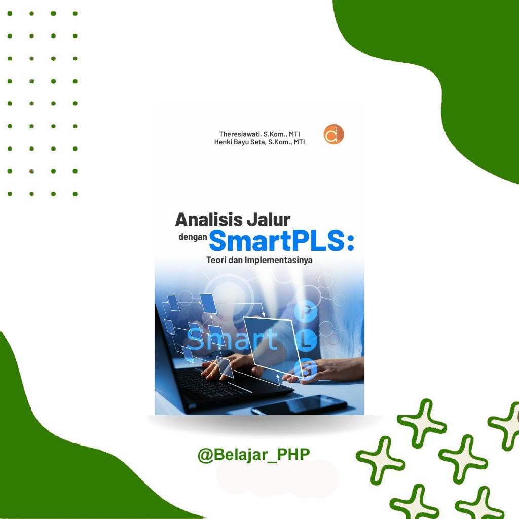 Buku Analisis Jalur dengan SmartPLS: Teori dan Implementasinya