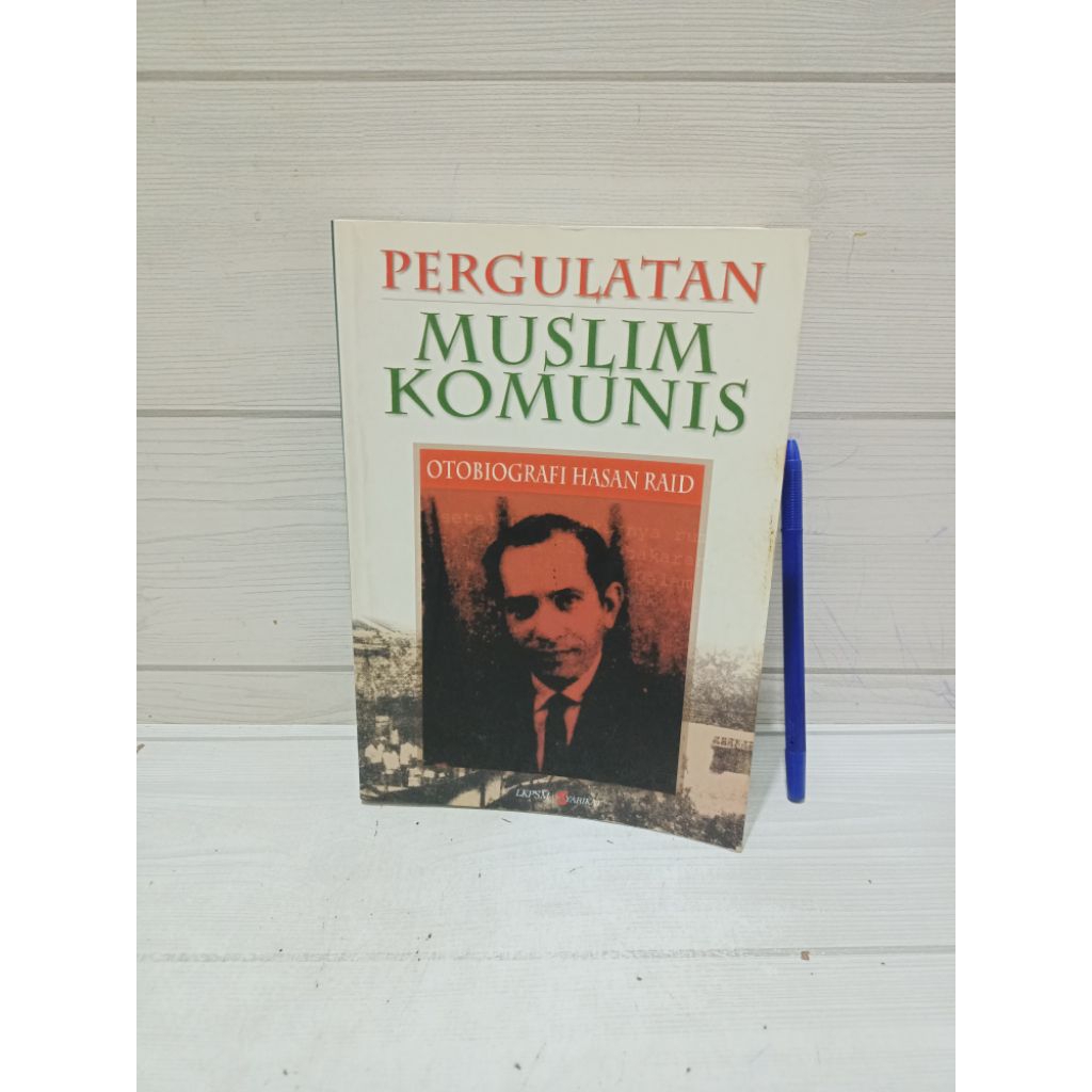 PERGULATAN MUSLIM KOMUNIS BY Otobiografi Hasan Raid