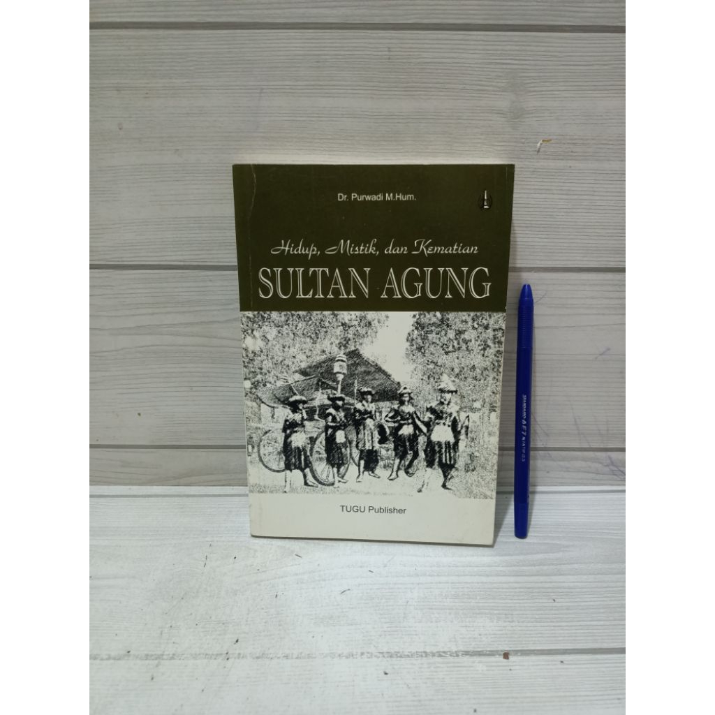 Hidup Mistik dan Kematian SULTAN AGUNG BY Dr. Purwandi M. Hum