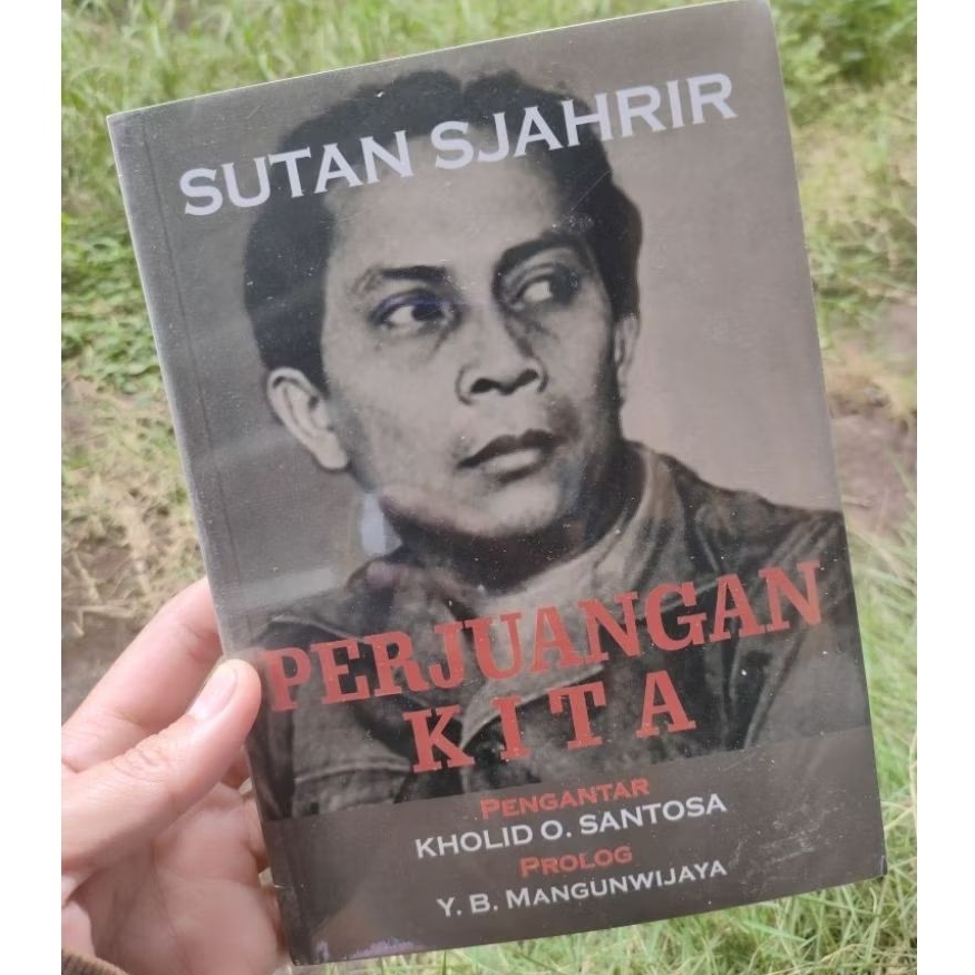 Buku Sutan Sjahrir perjuangan Kita/perjuangan Kita karya Sutan Sjahrir/konsep negara menurut Sutan S