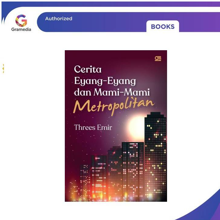 Gramedia Bekasi - Cerita Eyang-Eyang dan Mami-Mami Metropolitan