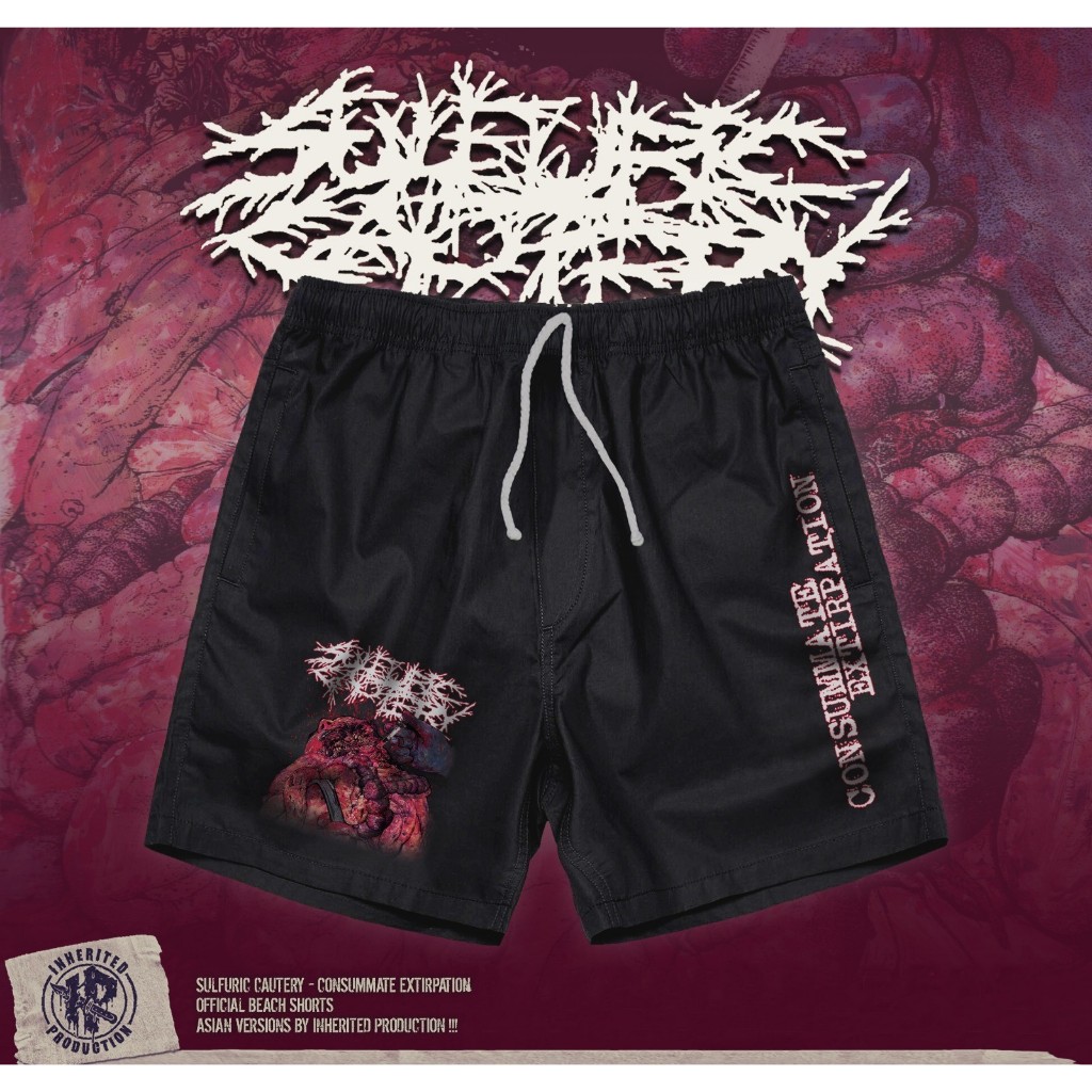 ORIGINAL BEACH SHORTS SULFURIC CAUTERY – CONSUMMATE EXTIRPATION