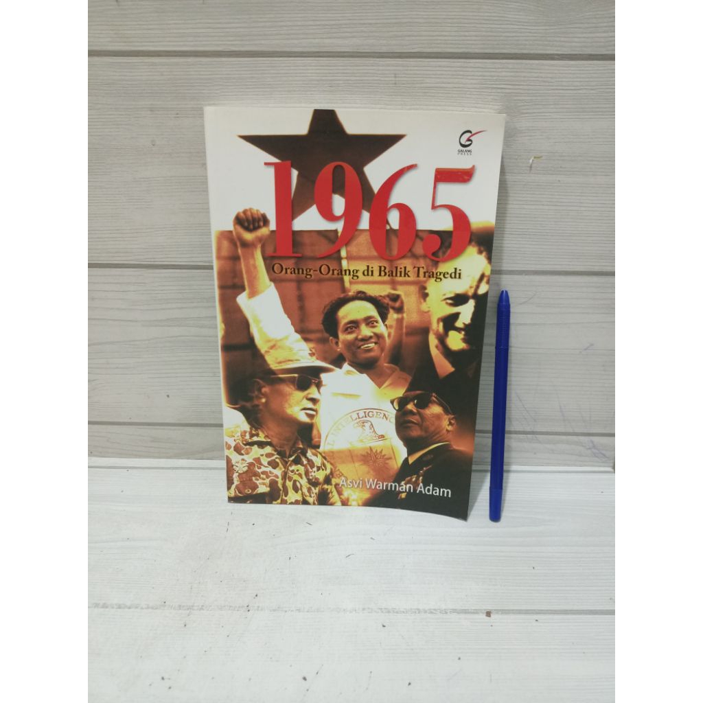 1965 Orang-orang di balik tragedi by Asvi Warman Adam