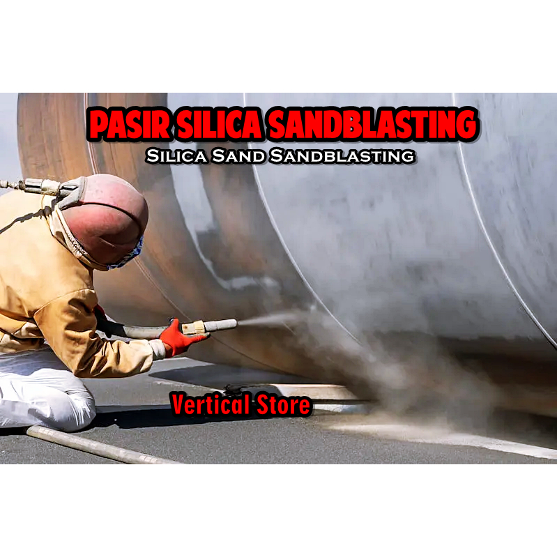 Distributor Pasir Silica Sandblasting / Pasir Silica Premium Sandblasting / Pasir Silica Sandblastin
