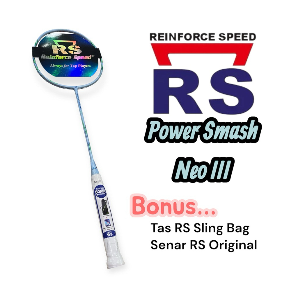 Raket Badminton RS Power Smash Neo lll / Raket Bulu Tangkis Reinforce Speed