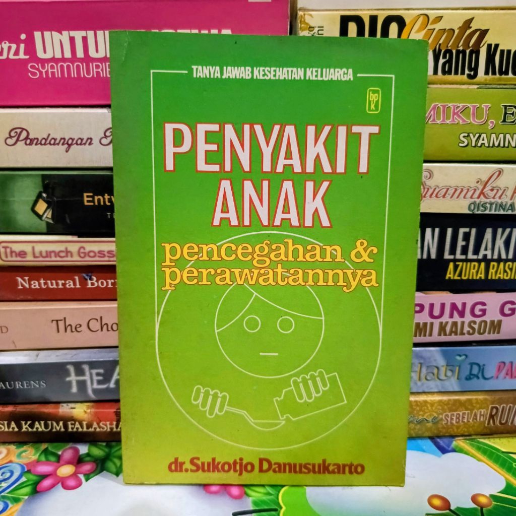 BUKU PENYAKIT ANAK PENCEGAHAN & PERAWATANNYA (ORIGINAL)