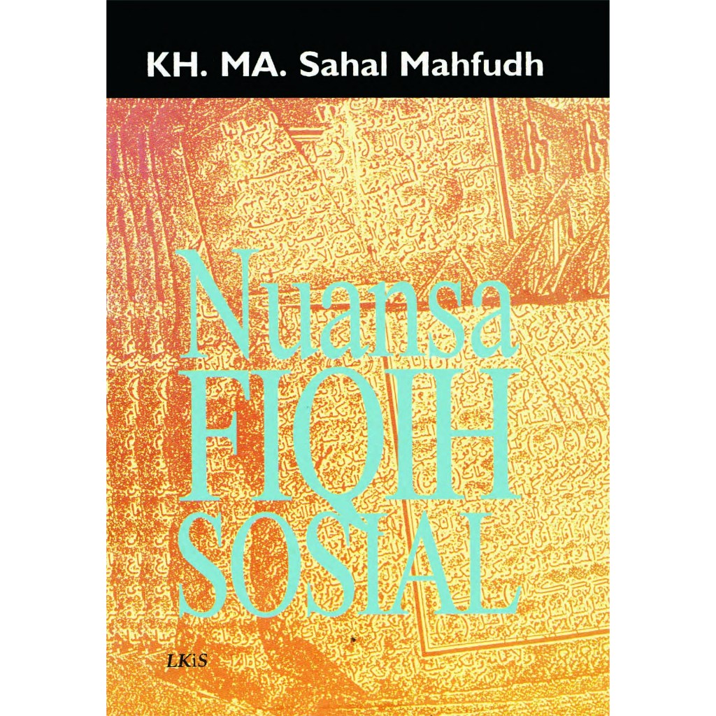 NUANSA FIQIH SOSIAL - sahal mahfudh