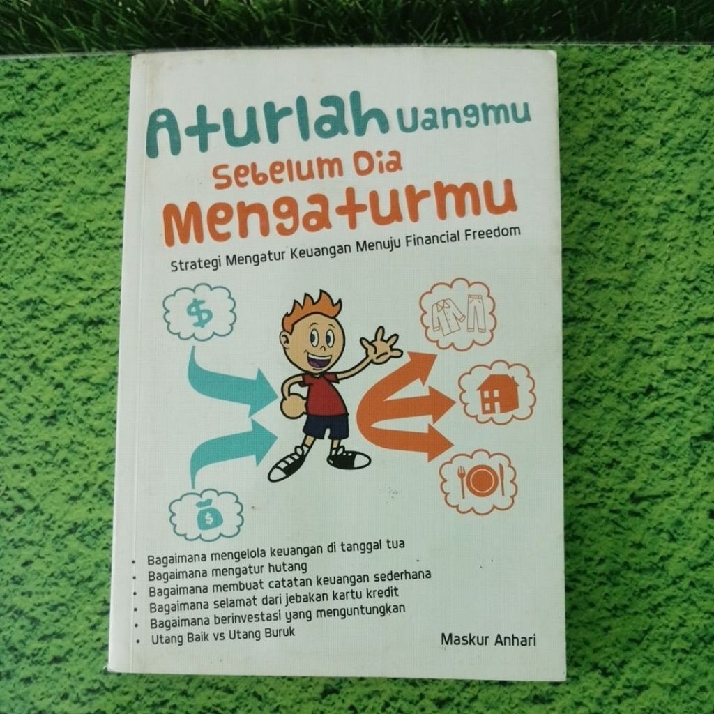 Aturlah uangmu sebelum dia mengaturmu