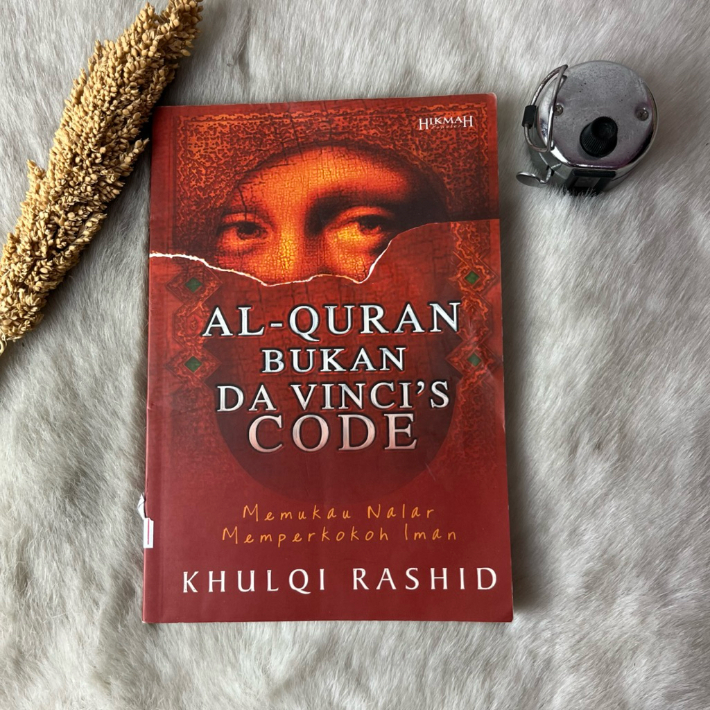 Buku Al-Quran Bukan Da Vinci’s Code : Menemukan Nalar Memperkokoh Iman