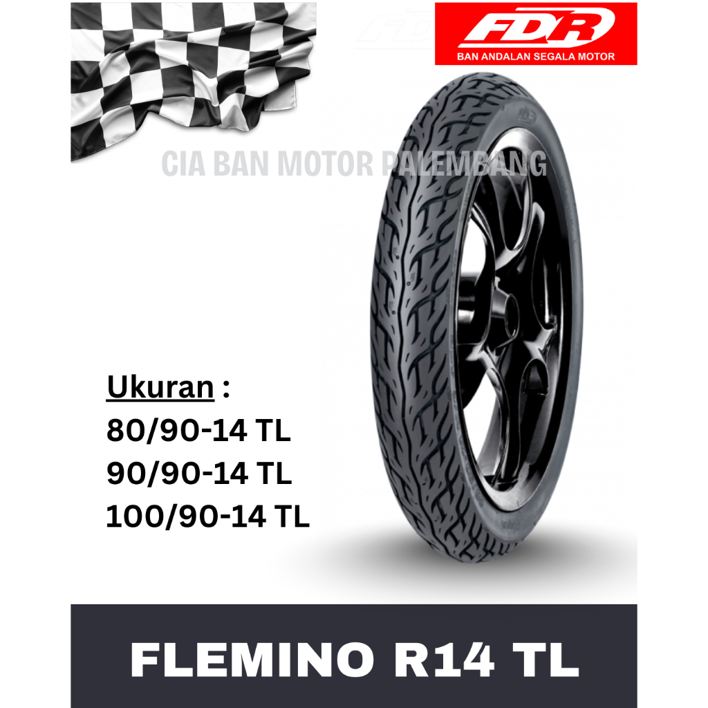 BAN MOTOR FDR FLEMINO TUBELESS RING14 UKURAN 80/90 RING14 & 90/90 RING14 & 100/90 RING14