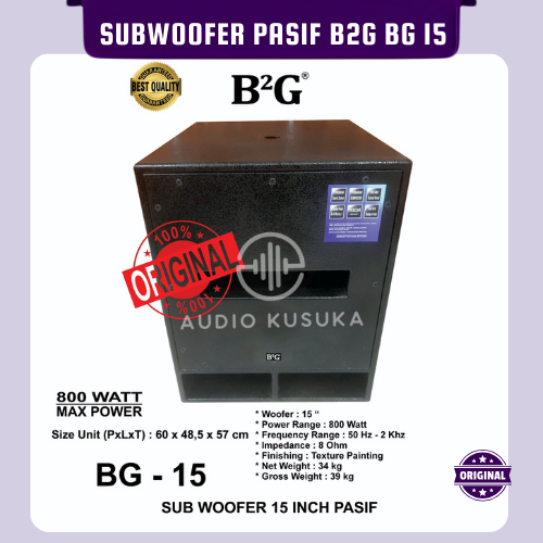 SUBWOOFER PASIF 15 INCH B2G BG 15 SUB PASIVE MODEL HUPER 15 IN