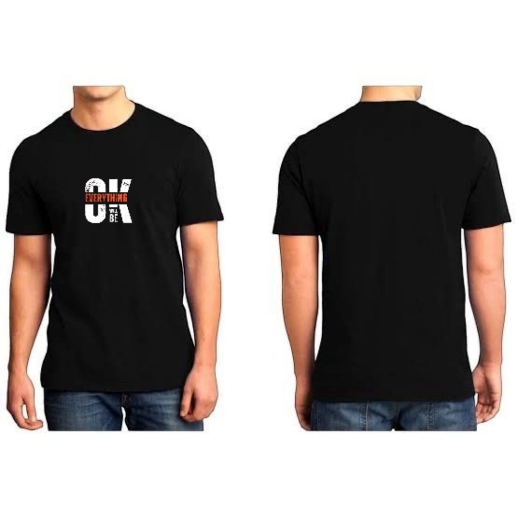 ok everything Will be t-shirt kaos pria sablon Tenga sedang