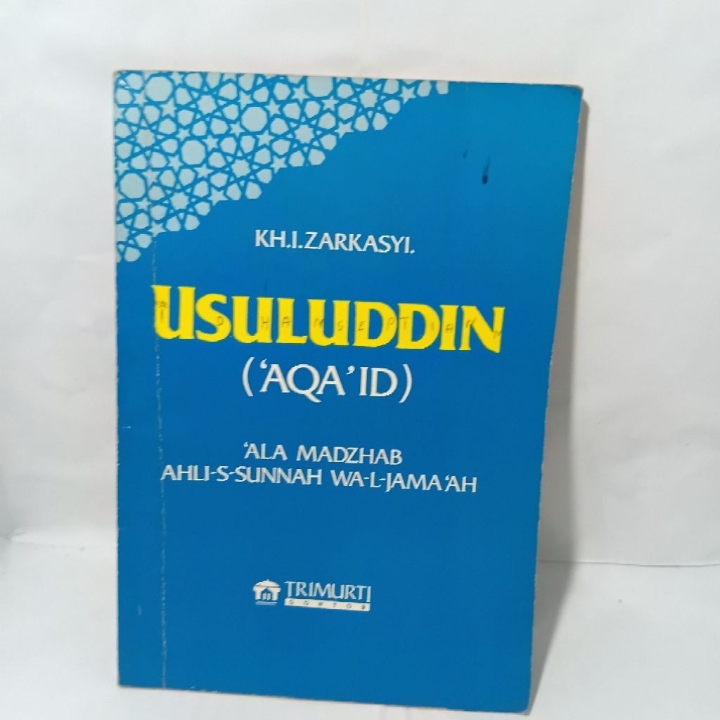Usuluddin Aqa id ala madzhab aswaja oleh Kh I Zakarsyi penerbit Trimurti Gontor