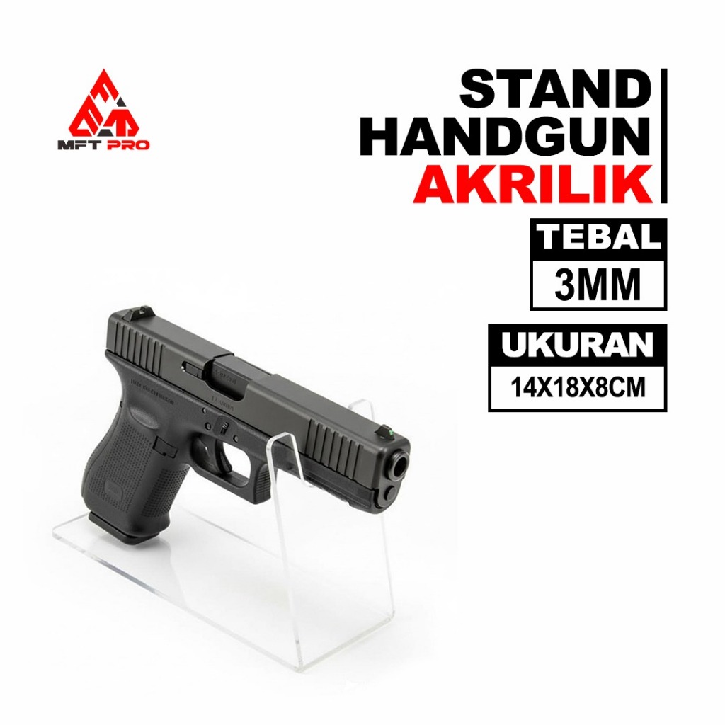 MFT Pro Stand Handgun Akrilik - Acrylic Handgun Holder -  Dudukan Handgun Akrilik