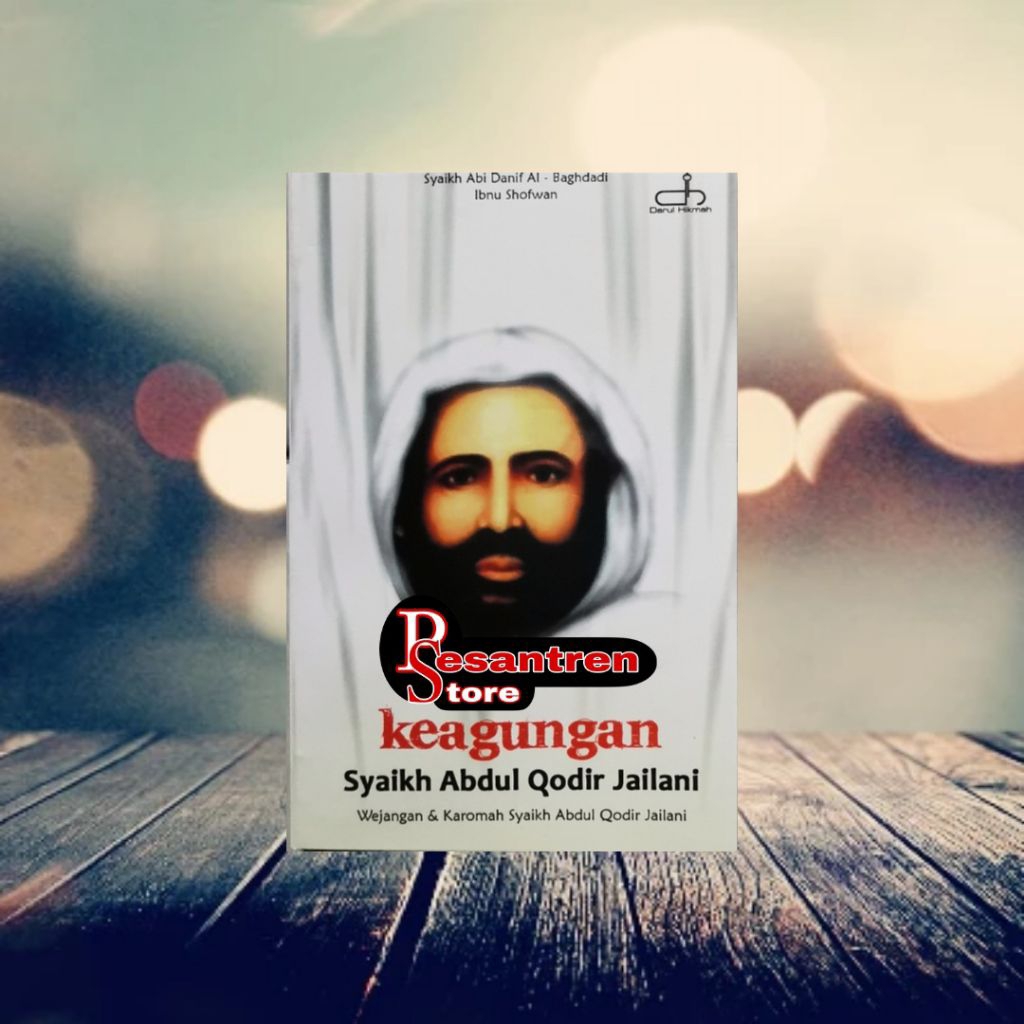 buku agama buku keagungan syaikh abdul qodir al jailani buku keagungan syekh abdul qodir al jailani 