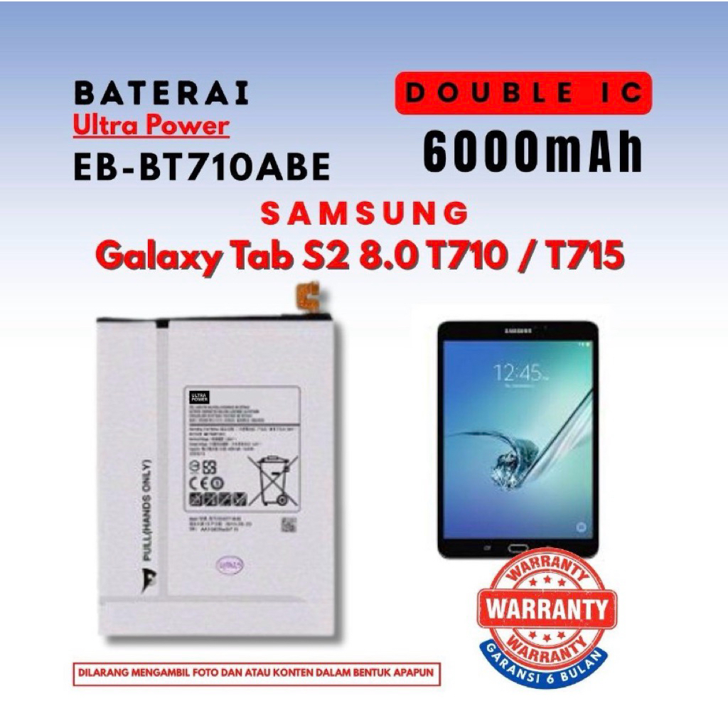 Baterai Ultra Power EB-BT710ABE Compatible Samsung Galaxy Tab S2 8.0 T710 / T715 Double IC 6000mAh