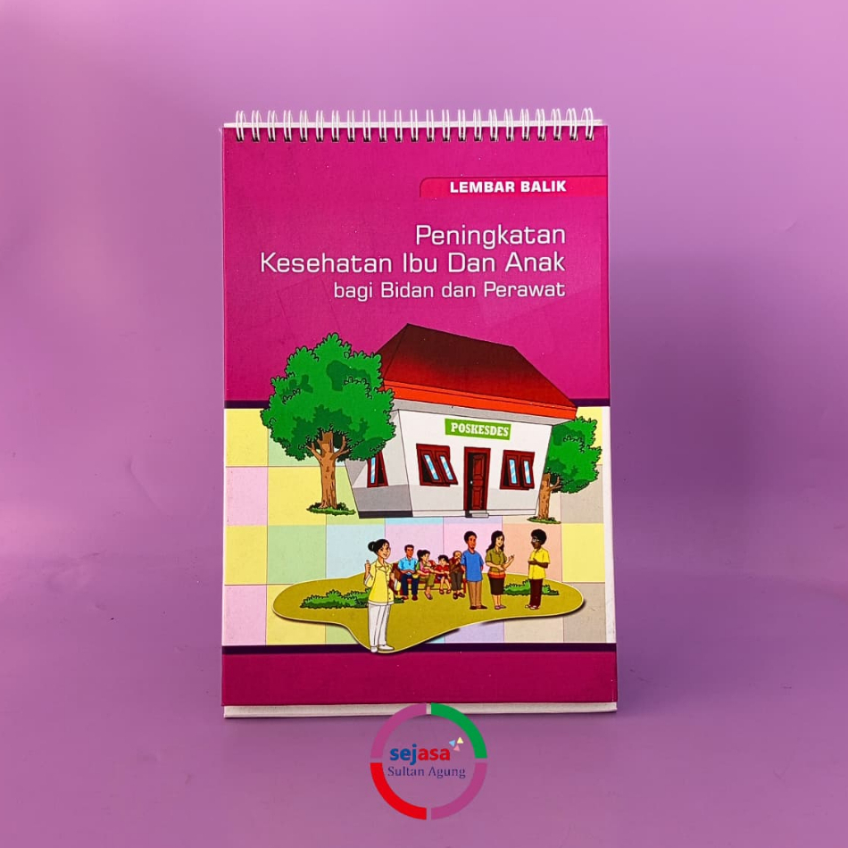 Lembar Balik Peningkatan Kesehatan Ibu dan Anak Bagi Bidan dan Perawat | Lembar Balik KIA