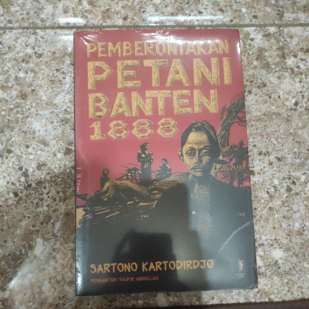 Pemberontak Petani Banten 1888 - Sartono Kartodirdjo