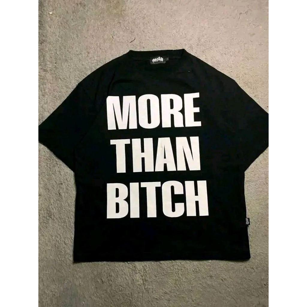 T-Shirt More Than Bi+ch