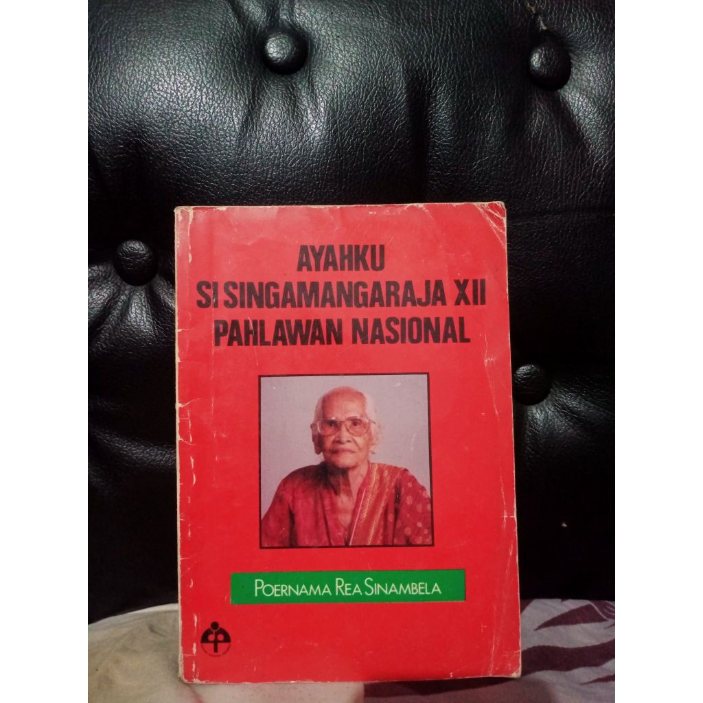 Ayahku si Singamangaraja XII Pahlawan Nasional