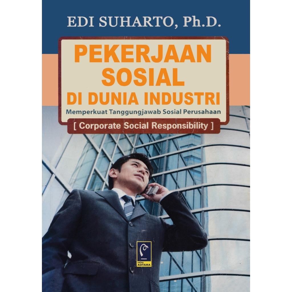 Pekerjaan Sosial Di Dunia Industri - Edi Suharto,Ph.D.