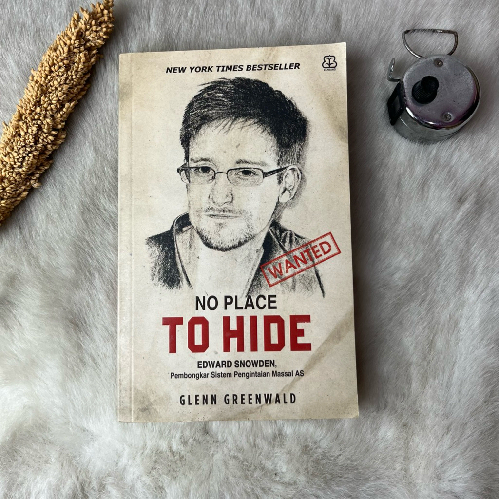 Buku No Place To Hide Edward Snowden, Pembongkar Sistem Pengintaian Massal AS by Glenn Greenwald