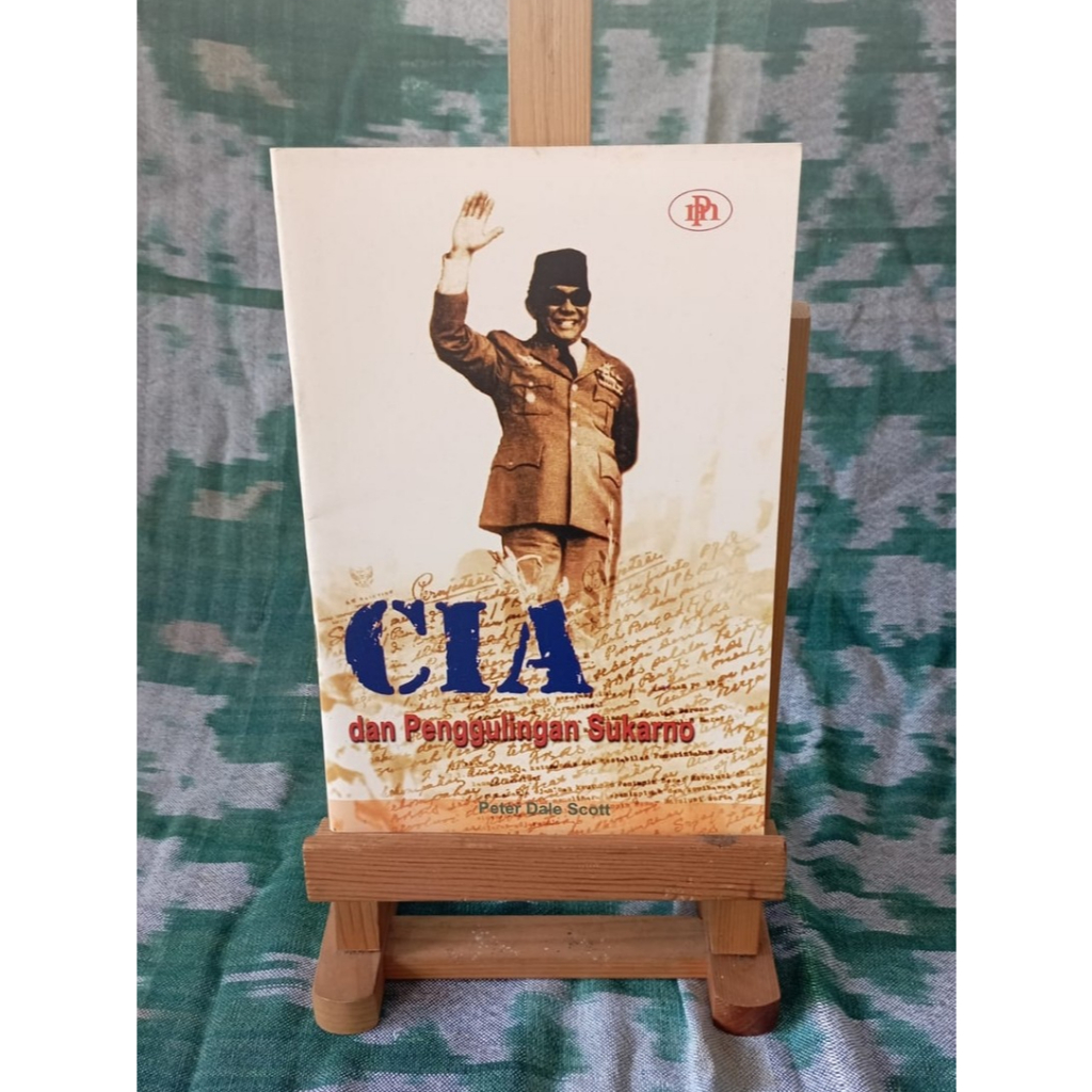 CIA dan Penggulingan Sukarno - Peter Dale Scott