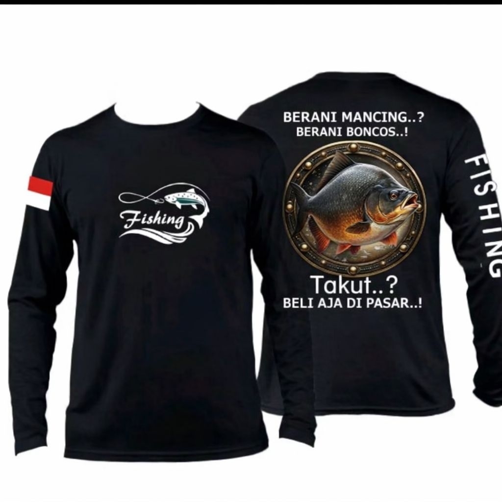 Kaos Lengan Panjang Berani Mancing Berani Boncos Takut Beli Aja Dipasar Desain Ikan Bawal