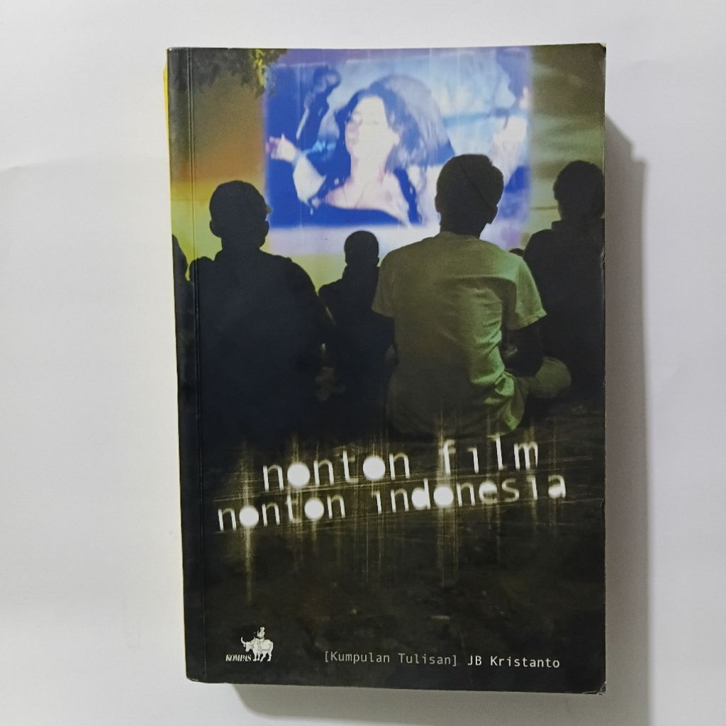 Buku Nonton Film Nonton Indonesia - JB Kristanto - Kompas