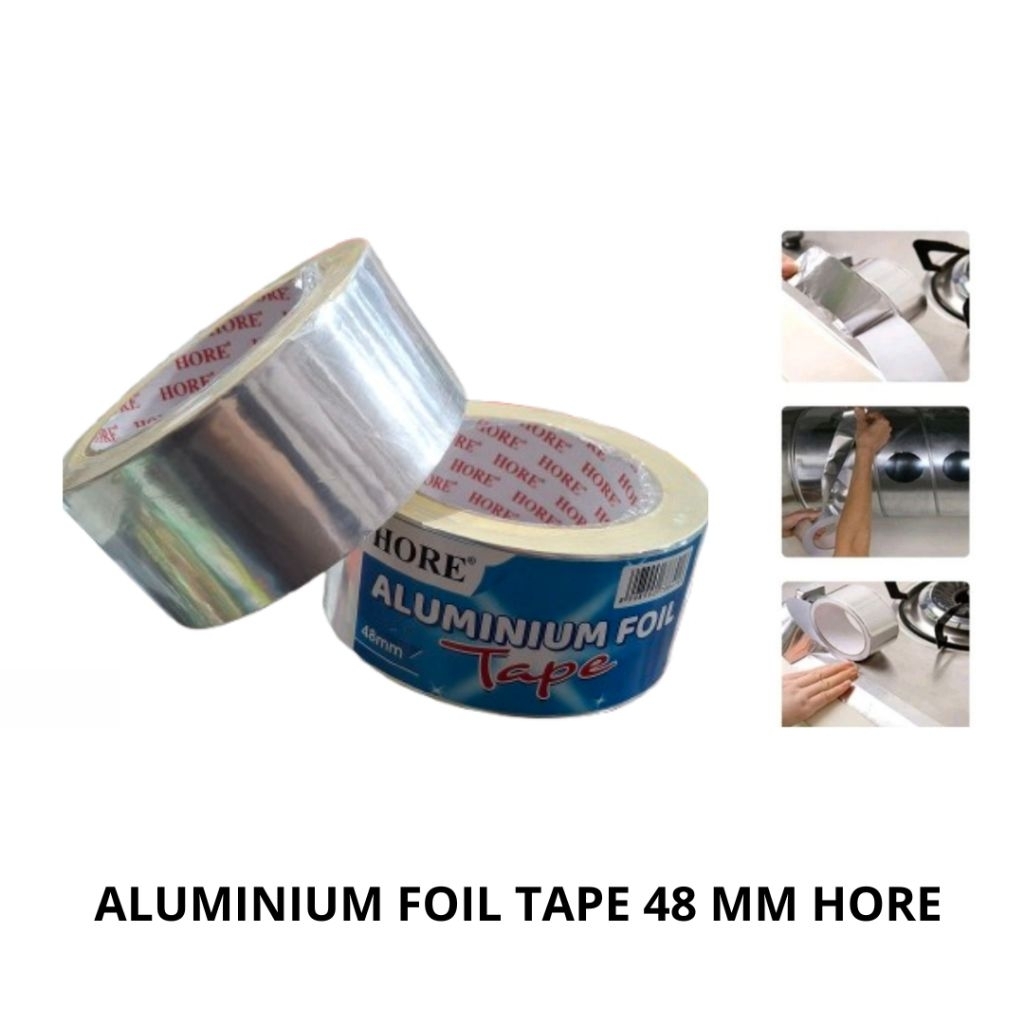 ALUMINIUM FOIL 48mmx21y  HORE - Lem panci, lem genteng anti air dan anti panas