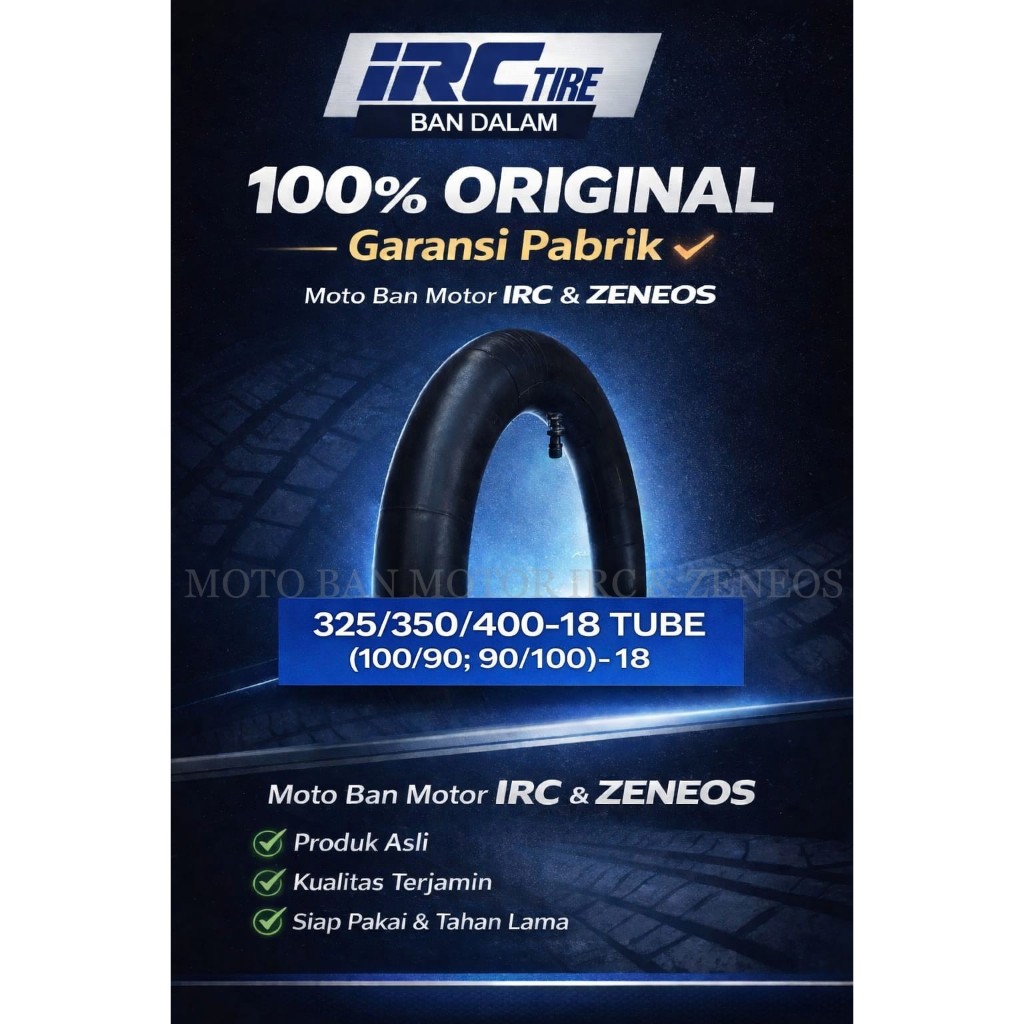 BAN DALAM MOTOR IRC RING 18 UKURAN 325/350/400-18 ( 100/90 ; 90/100) -18 TUBE