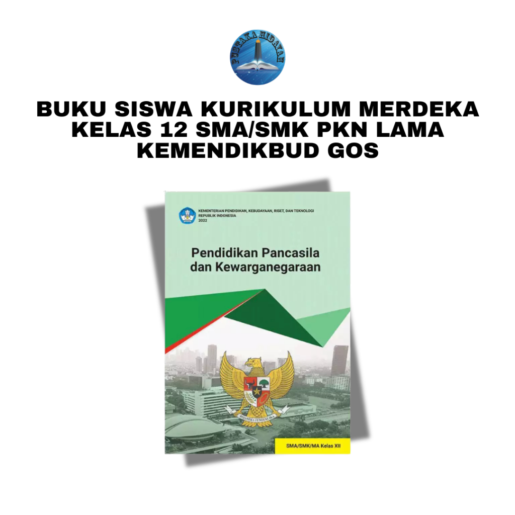 Buku Siswa Kurikulum Merdeka Kelas 12 SMA/SMK PKN Lama Kemendikbud GOS