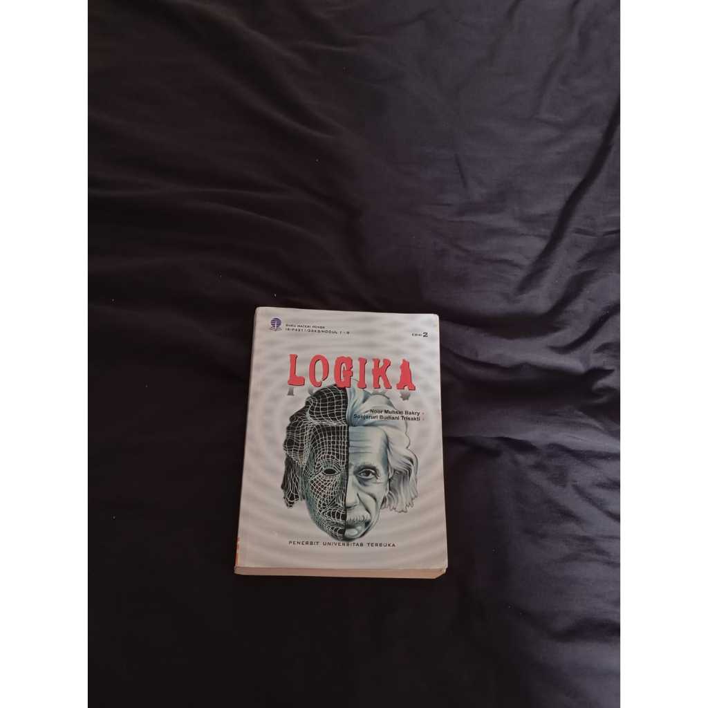 Buku UT Logika by Noor Muhsin Bakry dan Sonjoruri Budian Trisakti