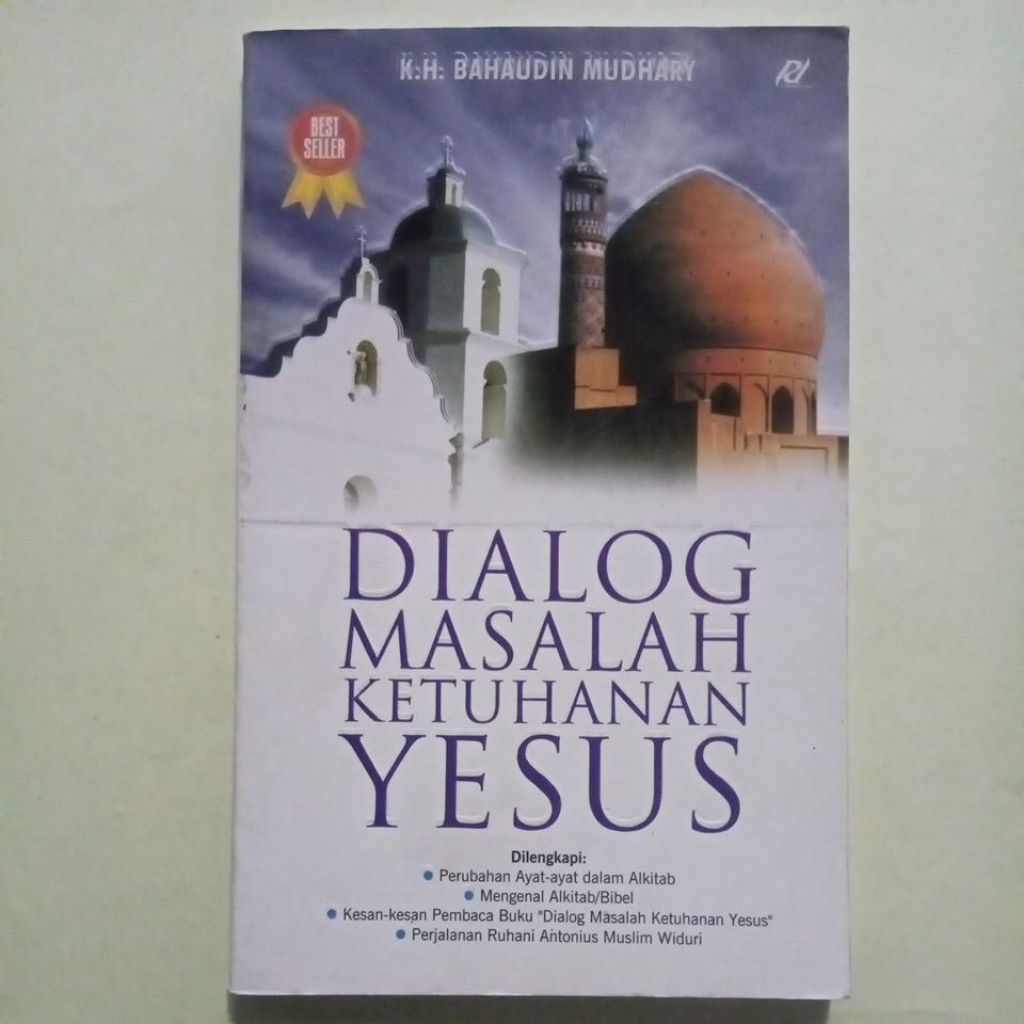 Buku Original Dialog Masalah Ketuhanan Yesus Oleh K.H. Bahaudin Mudhary