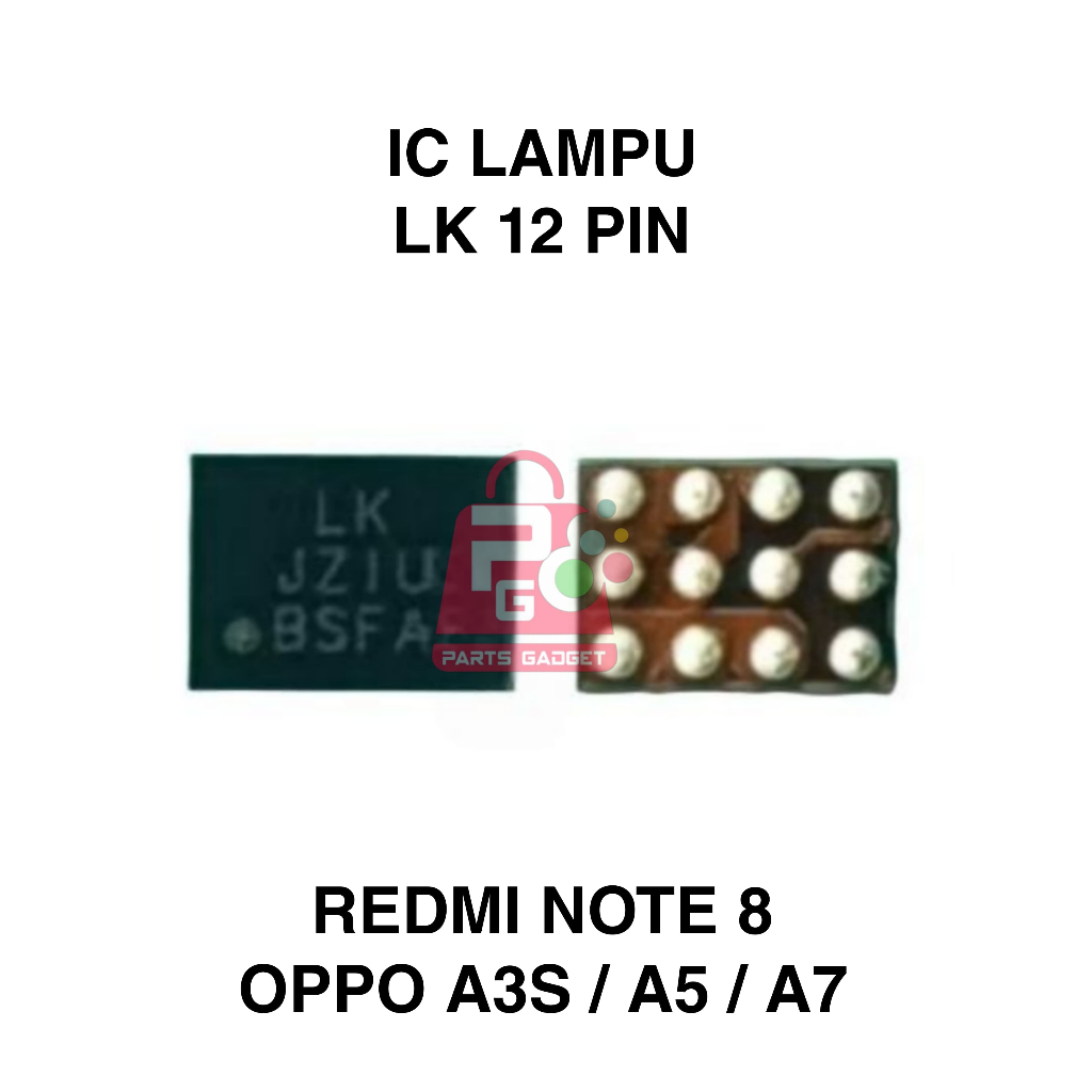 IC LAMPU LK 12 PIN REDMI NOTE 8 OPPO A3S A5 A7 DISPLAY