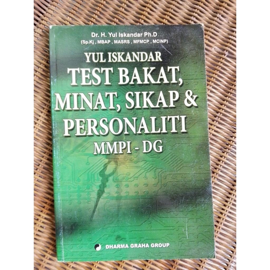 TEST BAKAT, MINAT, SIKAP & PERSONALITI MMPI - DG   -   Dr. H. Yul Iskandar Ph.D (Sp.Kj, MBAP, MASRS,
