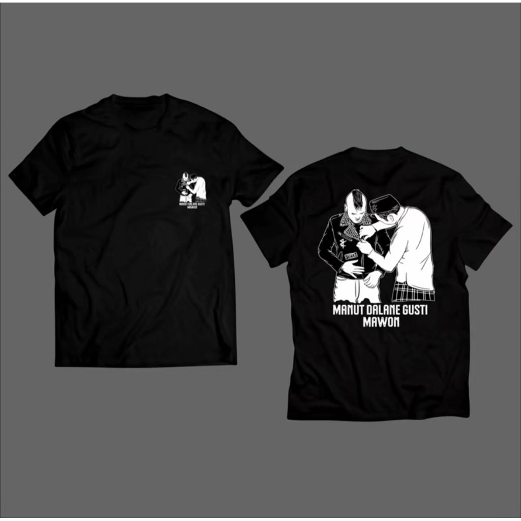 TSHIRT/KAOS KATA KATA MANUT DALANE GUSTI MAWON