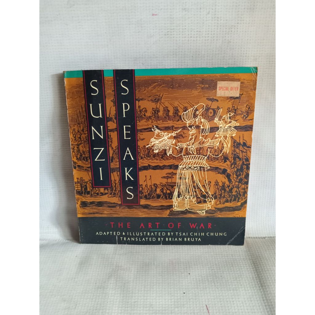 SUNZI SPEAKS THE ART OF WAR ADAPTED & ILLUSTRATED BY TSAI CHIH CHUNG