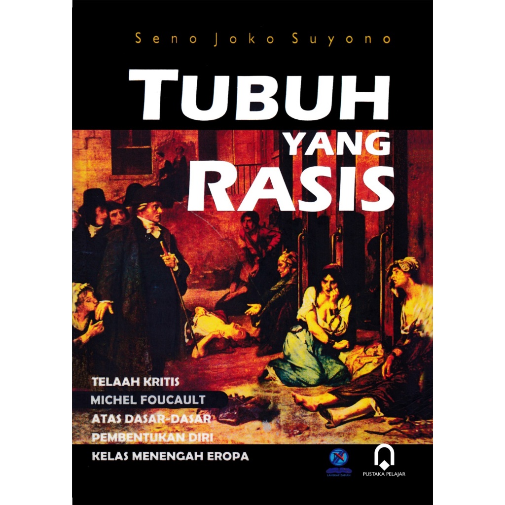 Tubuh Yang Rasis telaah kritis michel foucault atas dasar-dasar pembentukan diri kelas menengah erop