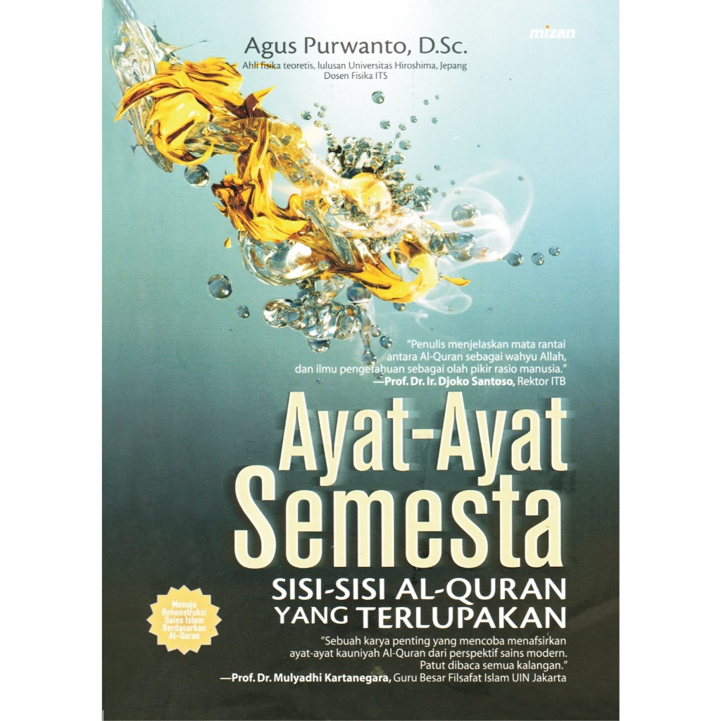 AYAT - AYAT SEMESTA (SISI-SISI AL-QURAN YANG TERLUPAKAN - Agus Purwanto, D.Sc