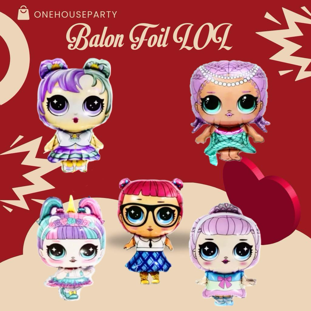 Balon LOL/ Balon Foil LOL/ Balon LOL Boneka/ Balon Boneka LOL Surprise Onehouseparty